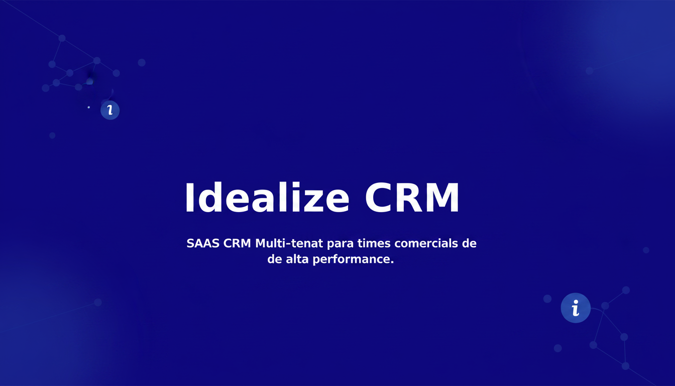 Idealize CRM: pipeline de vendas e assistente com IA